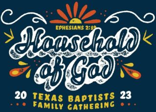 2023 Texas Baptists Family Gathering