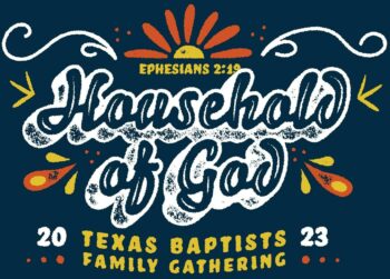 Family Gathering 2023 Program by Texas Baptists - Issuu