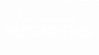 Texas Baptists Discipleship Leaders